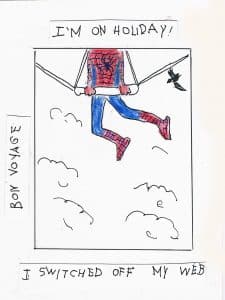 A hand-drawn comic by Roni Penny shows Spider-Man relaxing on a swing high above clouds. A bird flies nearby. Text reads: “I’m on holiday! Bon voyage. I switched off my web.”.